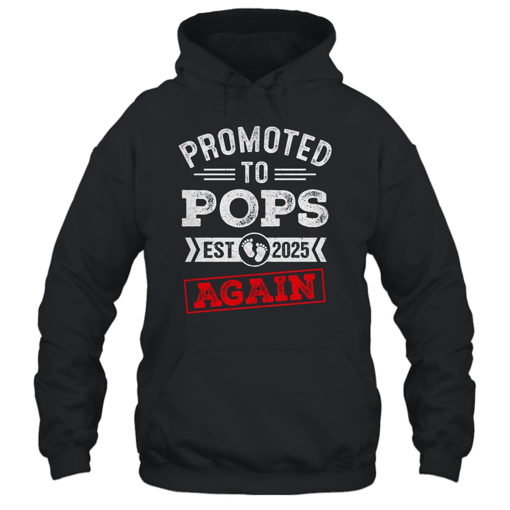 Promoted To Pops Again 2025 Pregnancy Announcement Shirt & Hoodie | siriusteestore