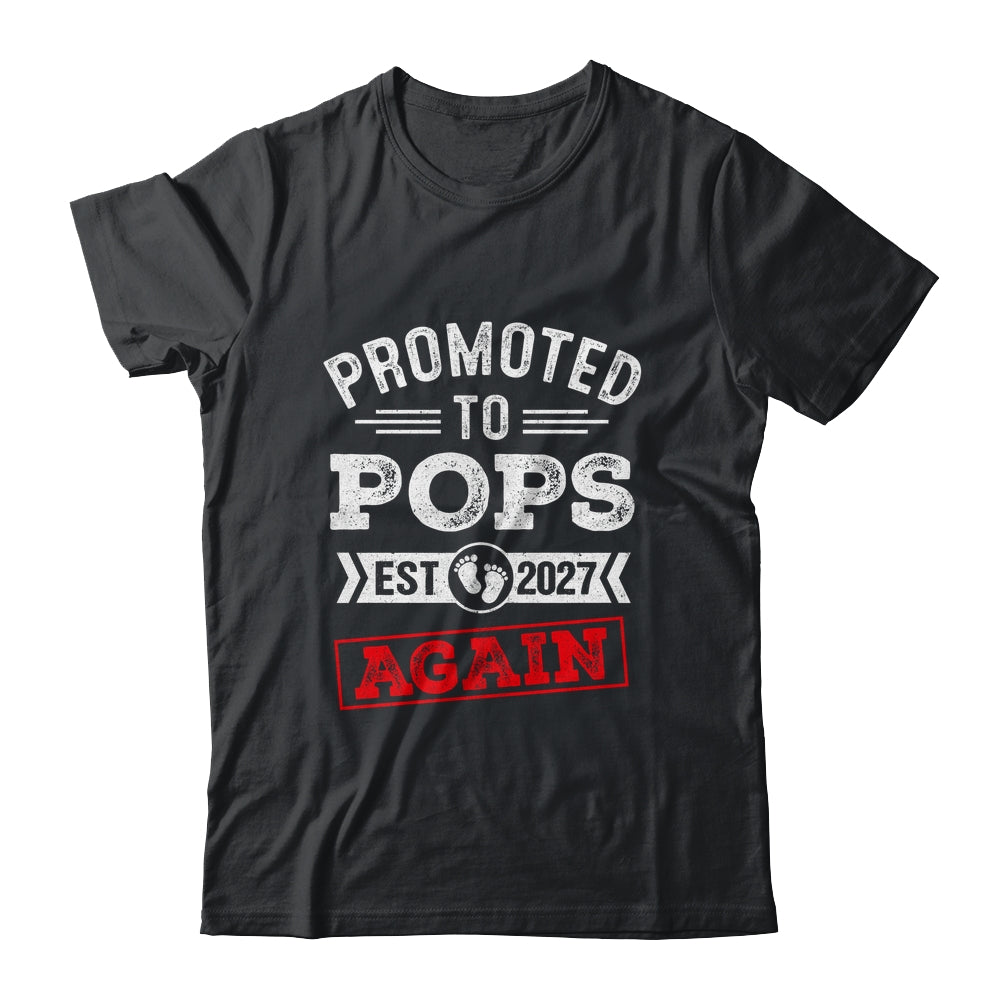Promoted To Pops Again 2027 Pregnancy Announcement Shirt & Hoodie | siriusteestore