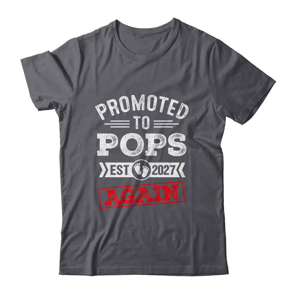 Promoted To Pops Again 2027 Pregnancy Announcement Shirt & Hoodie | siriusteestore