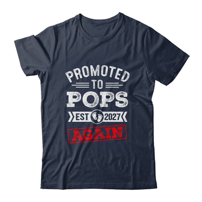 Promoted To Pops Again 2027 Pregnancy Announcement Shirt & Hoodie | siriusteestore