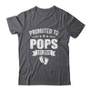 Promoted To Pops Est 2026 Fathers Day First Time New Pops Shirt & Hoodie | siriusteestore