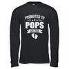Promoted To Pops Est 2026 Fathers Day First Time New Pops Shirt & Hoodie | siriusteestore
