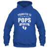Promoted To Pops Est 2026 Fathers Day First Time New Pops Shirt & Hoodie | siriusteestore