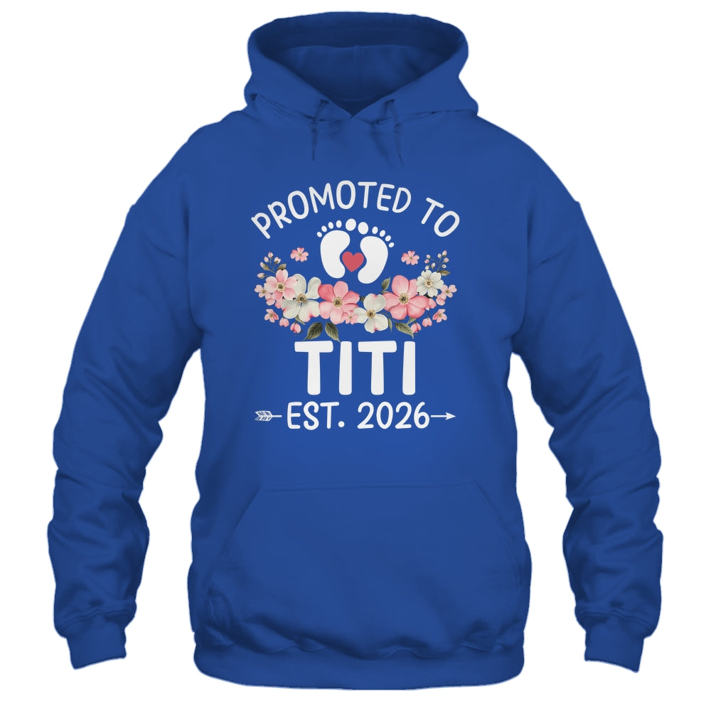 Promoted To Titi 2026 First Time Floral New Titi Shirt & Hoodie | siriusteestore