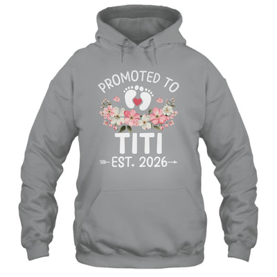 Promoted To Titi 2026 First Time Floral New Titi Shirt & Hoodie | siriusteestore