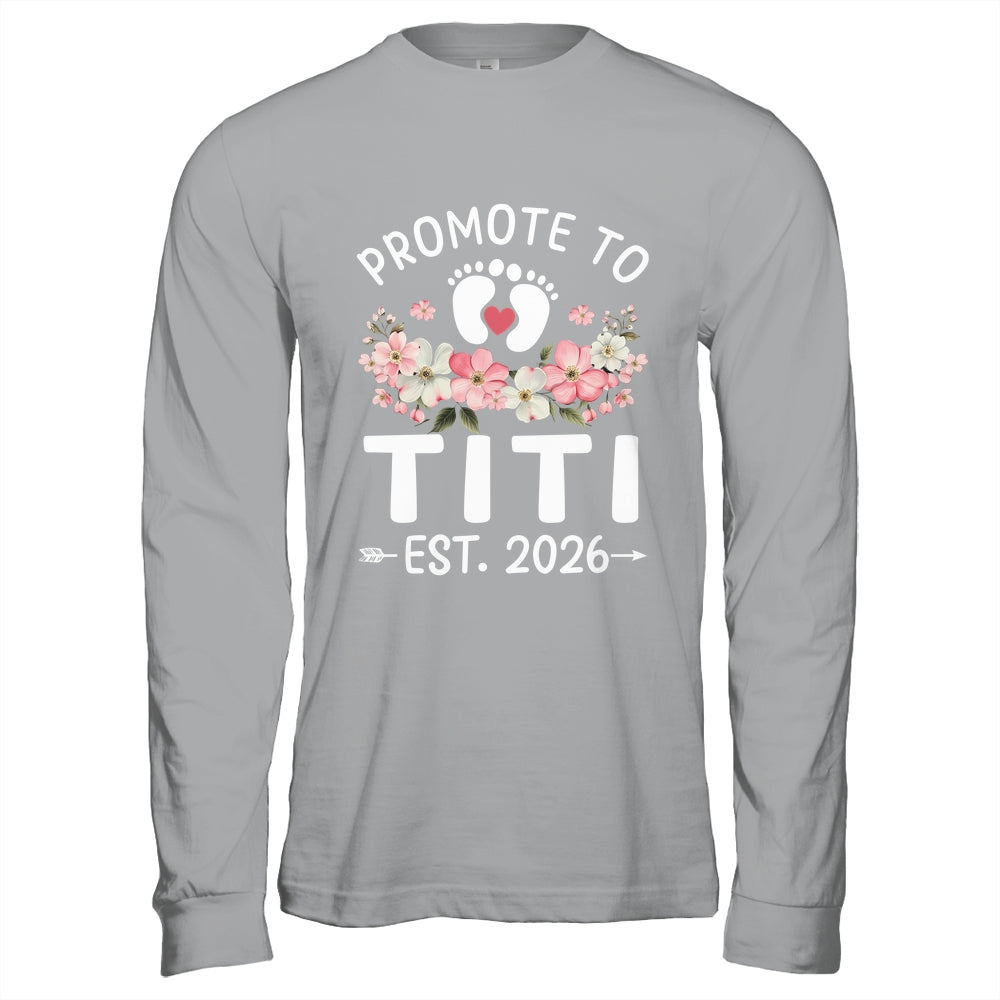 Promoted To Titi 2026 First Time Floral New Titi Shirt & Hoodie | siriusteestore