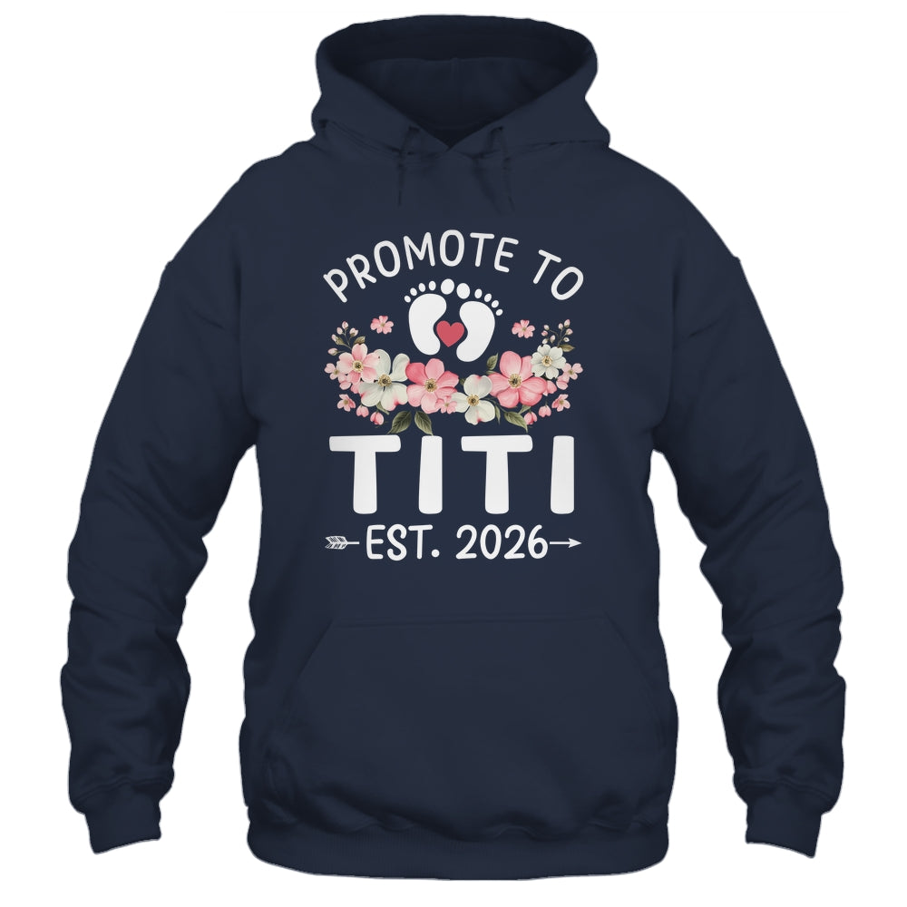 Promoted To Titi 2026 First Time Floral New Titi Shirt & Hoodie | siriusteestore