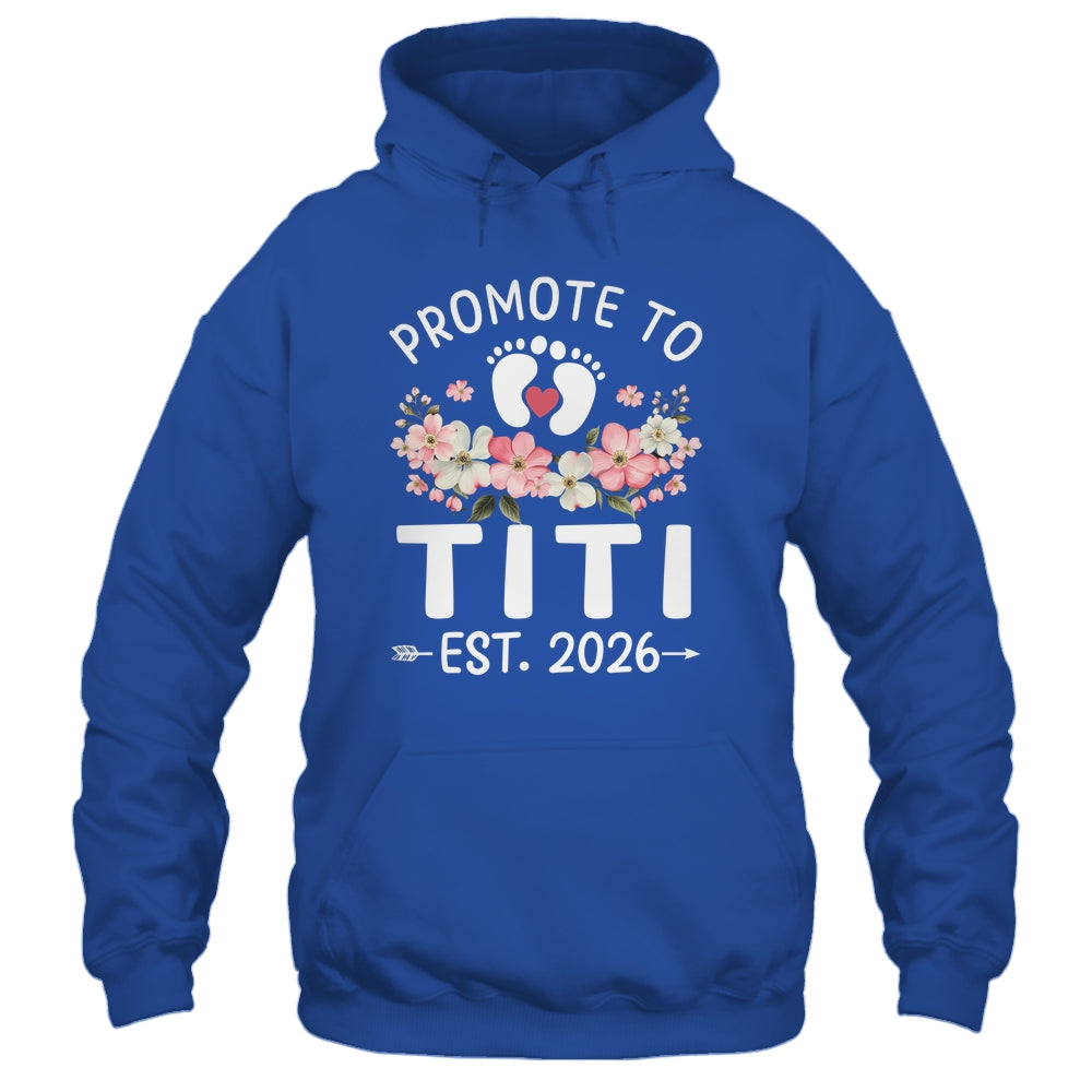 Promoted To Titi 2026 First Time Floral New Titi Shirt & Hoodie | siriusteestore