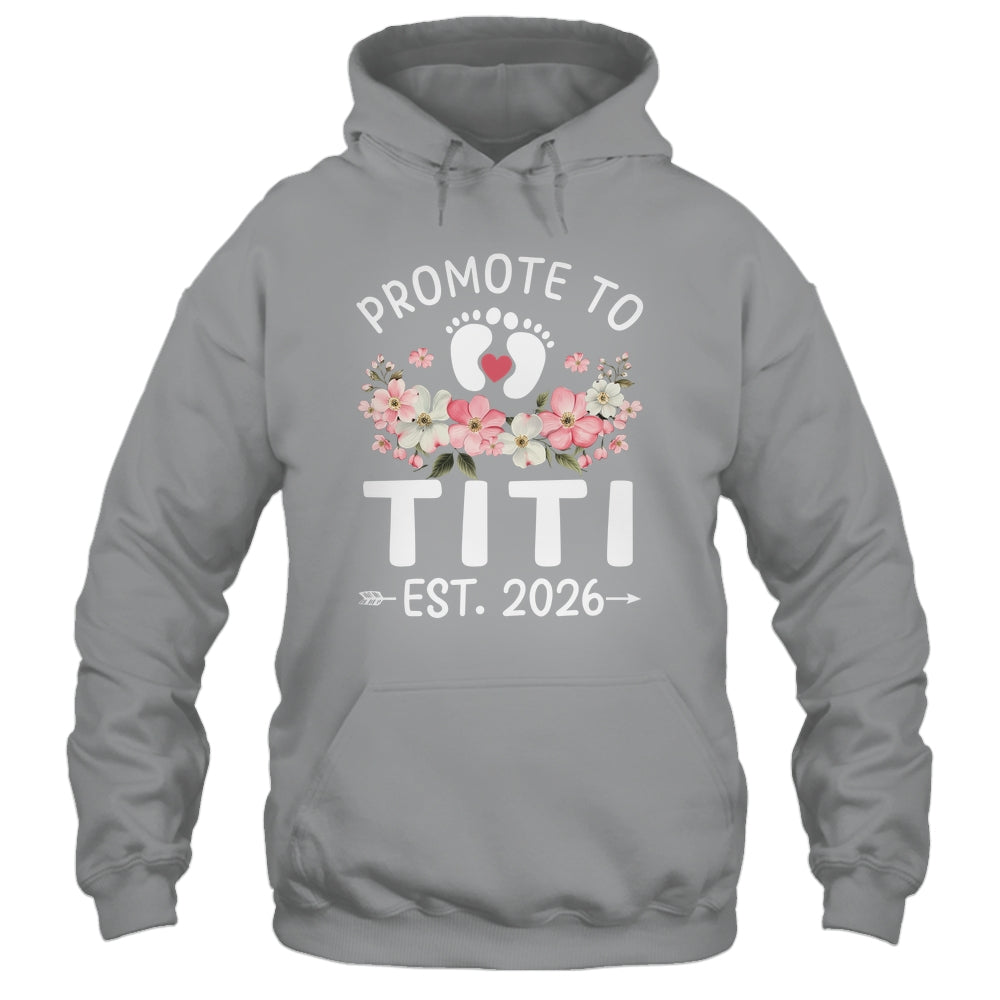 Promoted To Titi 2026 First Time Floral New Titi Shirt & Hoodie | siriusteestore