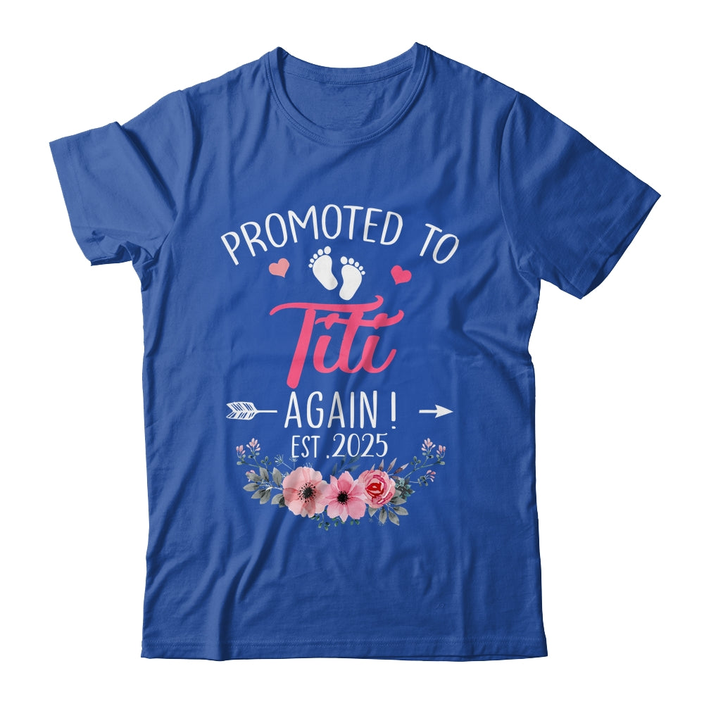 Promoted To Titi Again Est 2025 Mothers Day Shirt & Tank Top | siriusteestore