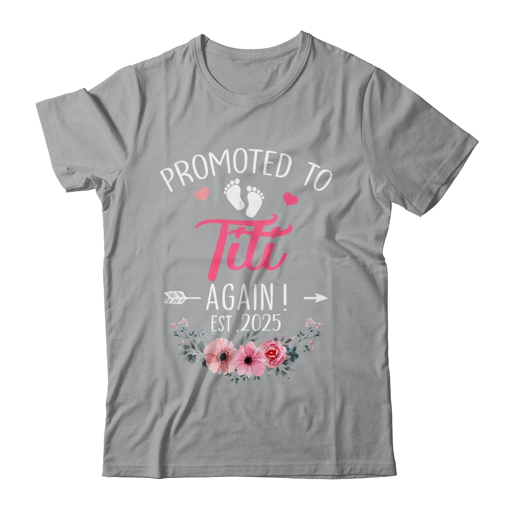 Promoted To Titi Again Est 2025 Mothers Day Shirt & Tank Top | siriusteestore