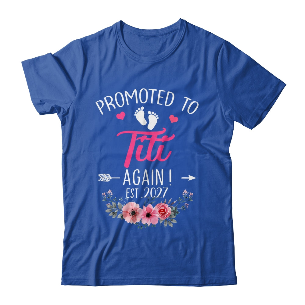 Promoted To Titi Again Est 2027 Mothers Day Shirt & Tank Top | siriusteestore