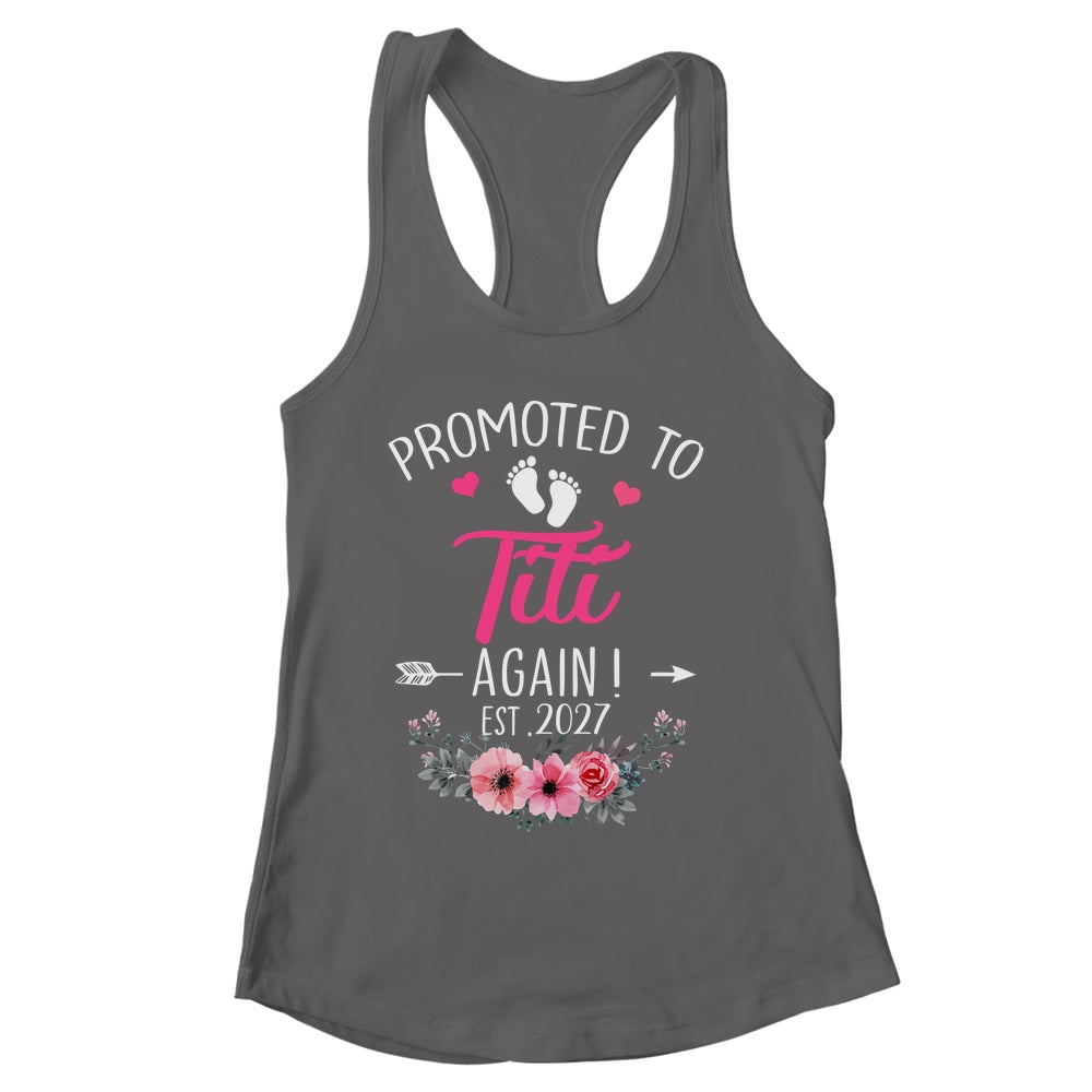 Promoted To Titi Again Est 2027 Mothers Day Shirt & Tank Top | siriusteestore