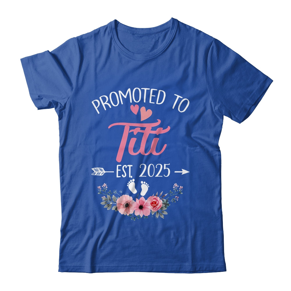 Promoted To Titi Est 2025 Mothers Day First Time Shirt & Tank Top | siriusteestore