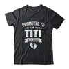 Promoted To Titi Est 2025 Mothers Day First Time New Titi Shirt & Tank Top | siriusteestore
