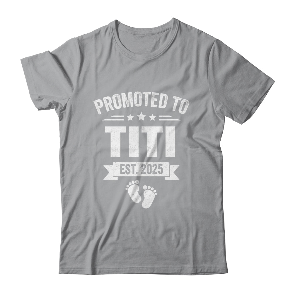 Promoted To Titi Est 2025 Mothers Day First Time New Titi Shirt & Tank Top | siriusteestore