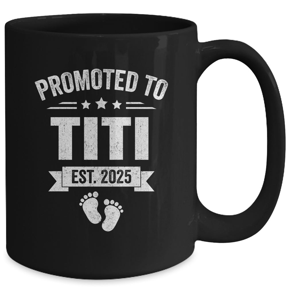 Promoted To Titi Est 2025 Mothers Day First Time New Titi Mug | siriusteestore