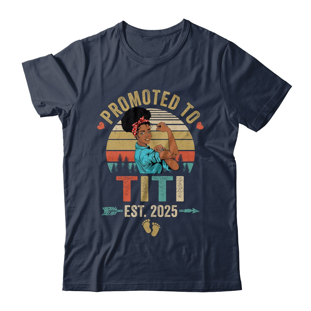 Promoted To Titi Est 2025 Vintage First Time Titi Shirt & Tank Top | siriusteestore