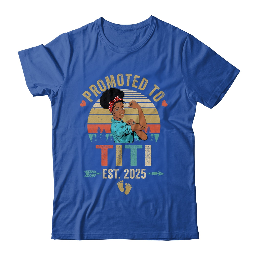 Promoted To Titi Est 2025 Vintage First Time Titi Shirt & Tank Top | siriusteestore