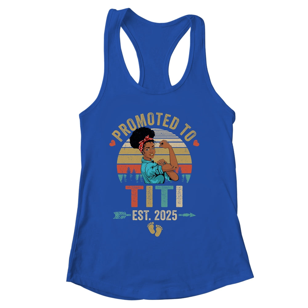 Promoted To Titi Est 2025 Vintage First Time Titi Shirt & Tank Top | siriusteestore