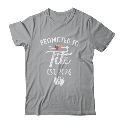 Promoted To Titi Est 2026 Funny First Time Mothers Day Shirt & Hoodie | siriusteestore
