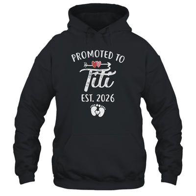 Promoted To Titi Est 2026 Funny First Time Mothers Day Shirt & Hoodie | siriusteestore