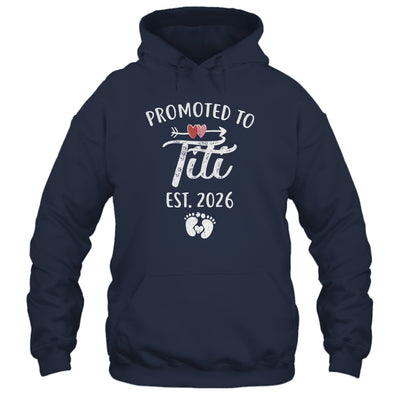Promoted To Titi Est 2026 Funny First Time Mothers Day Shirt & Hoodie | siriusteestore