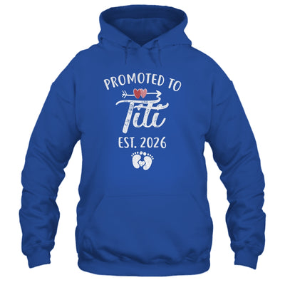 Promoted To Titi Est 2026 Funny First Time Mothers Day Shirt & Hoodie | siriusteestore