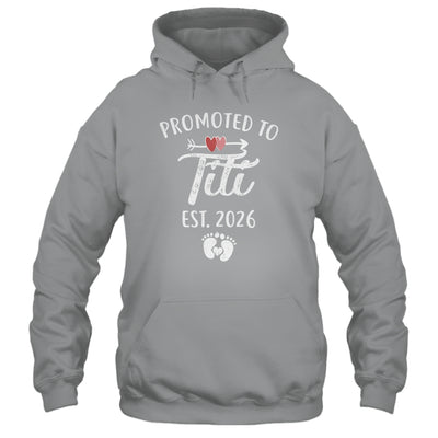 Promoted To Titi Est 2026 Funny First Time Mothers Day Shirt & Hoodie | siriusteestore