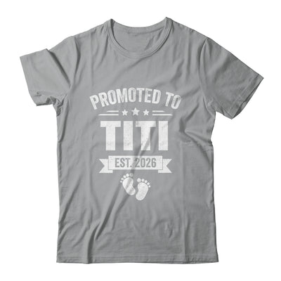 Promoted To Titi Est 2026 Mothers Day First Time New Titi Shirt & Hoodie | siriusteestore