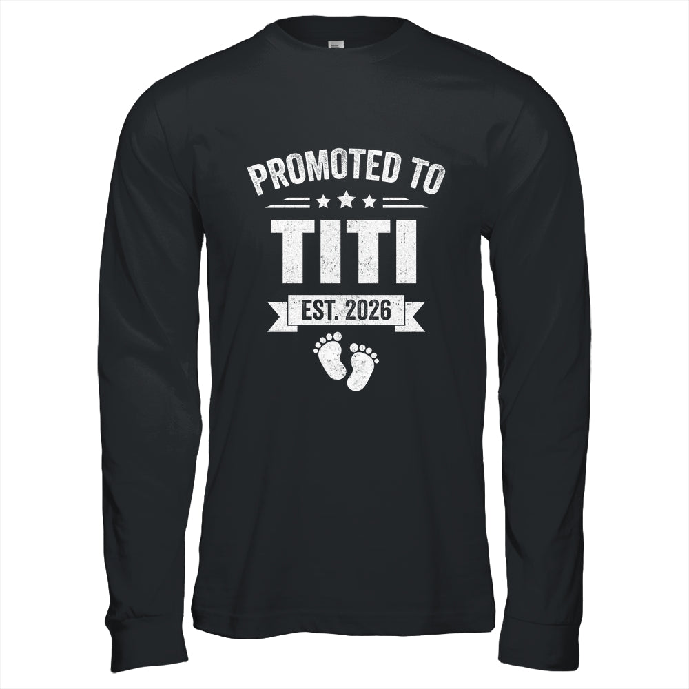 Promoted To Titi Est 2026 Mothers Day First Time New Titi Shirt & Hoodie | siriusteestore