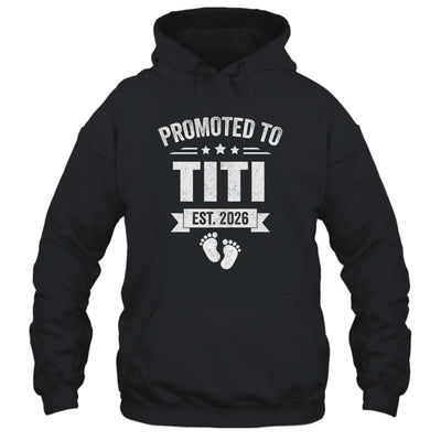 Promoted To Titi Est 2026 Mothers Day First Time New Titi Shirt & Hoodie | siriusteestore