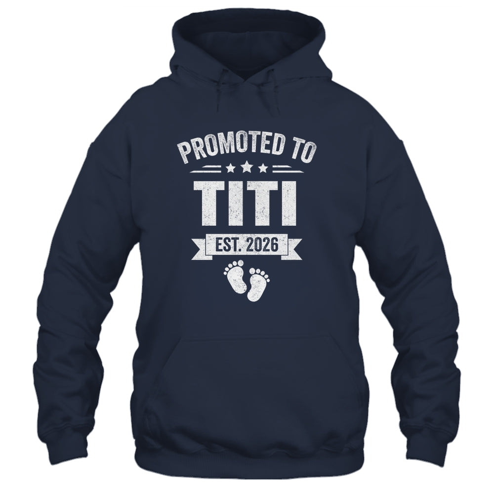 Promoted To Titi Est 2026 Mothers Day First Time New Titi Shirt & Hoodie | siriusteestore