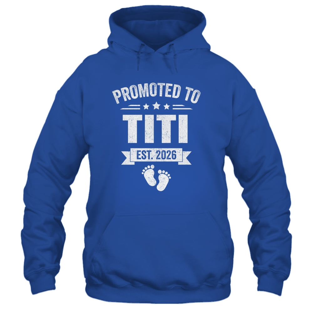 Promoted To Titi Est 2026 Mothers Day First Time New Titi Shirt & Hoodie | siriusteestore