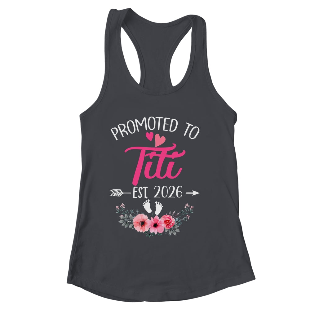 Promoted To Titi Est 2026 Mothers Day First Time Shirt & Tank Top | siriusteestore
