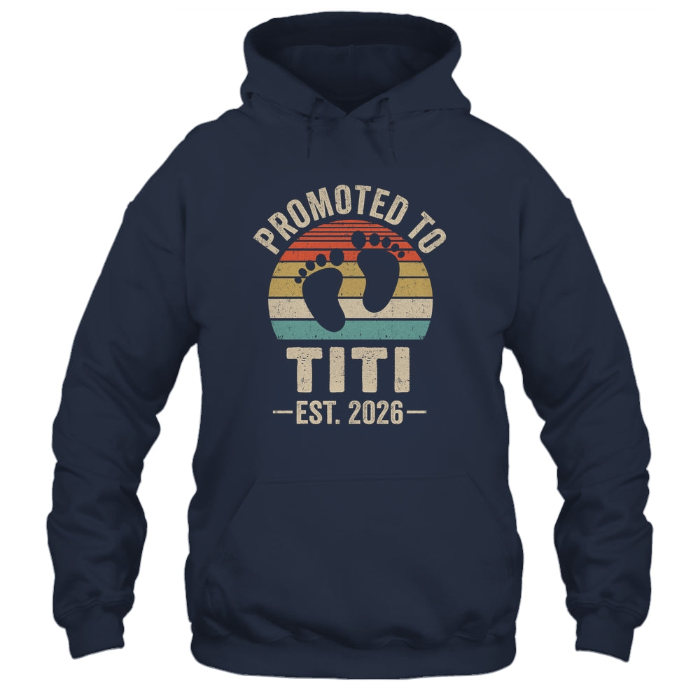 Promoted To Titi Est 2026 Mothers Day Vintage Shirt & Hoodie | siriusteestore
