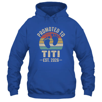 Promoted To Titi Est 2026 Mothers Day Vintage Shirt & Hoodie | siriusteestore