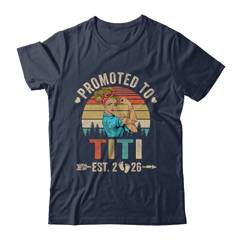 Promoted To Titi Est 2026 Retro First Time Titi Shirt & Tank Top | siriusteestore
