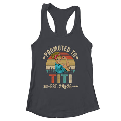 Promoted To Titi Est 2026 Retro First Time Titi Shirt & Tank Top | siriusteestore