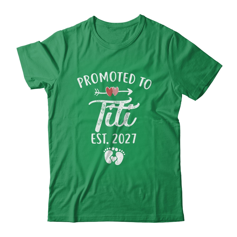 Promoted To Titi Est 2027 Funny First Time Mothers Day Shirt & Hoodie | siriusteestore