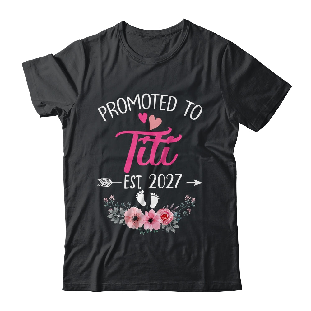 Promoted To Titi Est 2027 Mothers Day First Time Shirt & Tank Top | siriusteestore