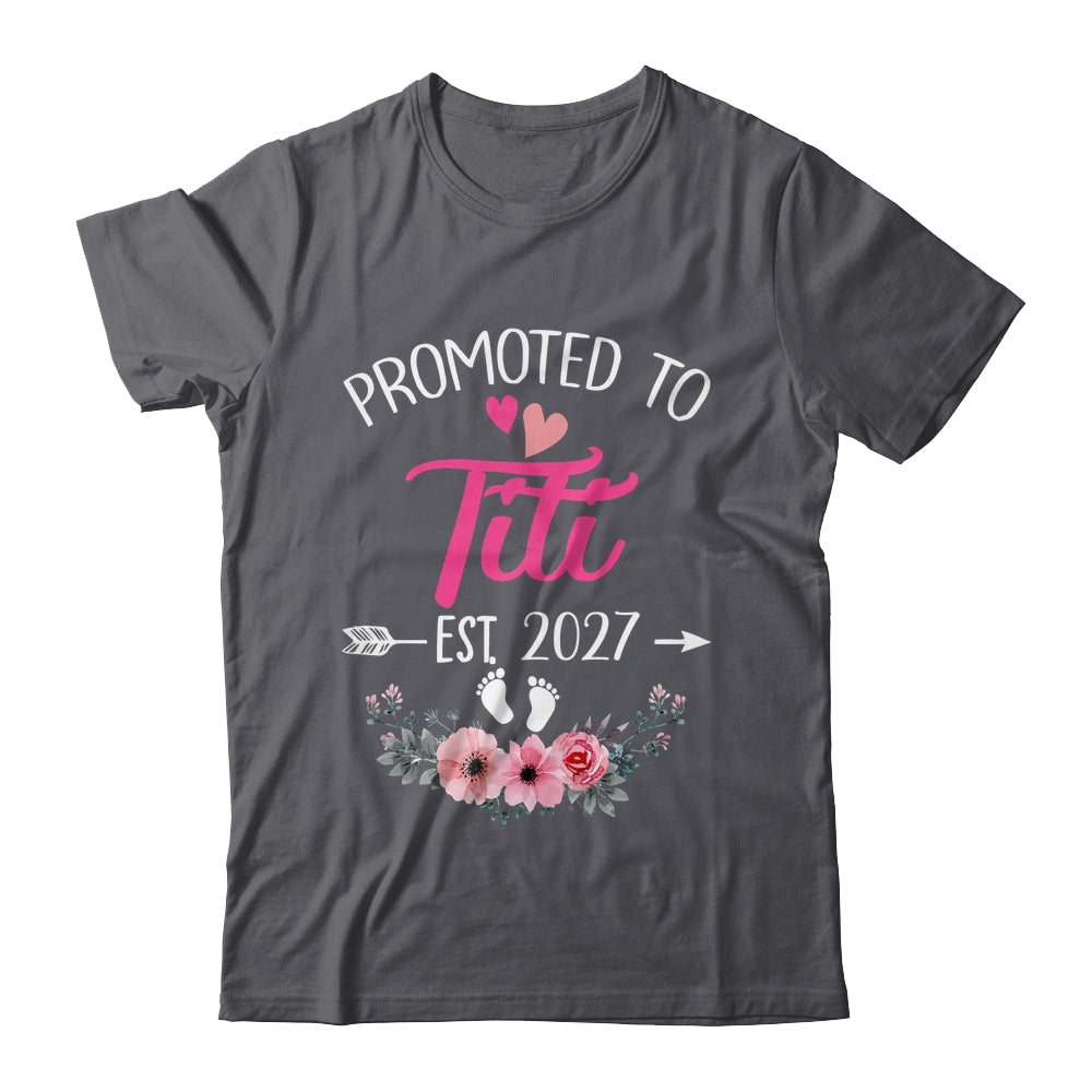 Promoted To Titi Est 2027 Mothers Day First Time Shirt & Tank Top | siriusteestore