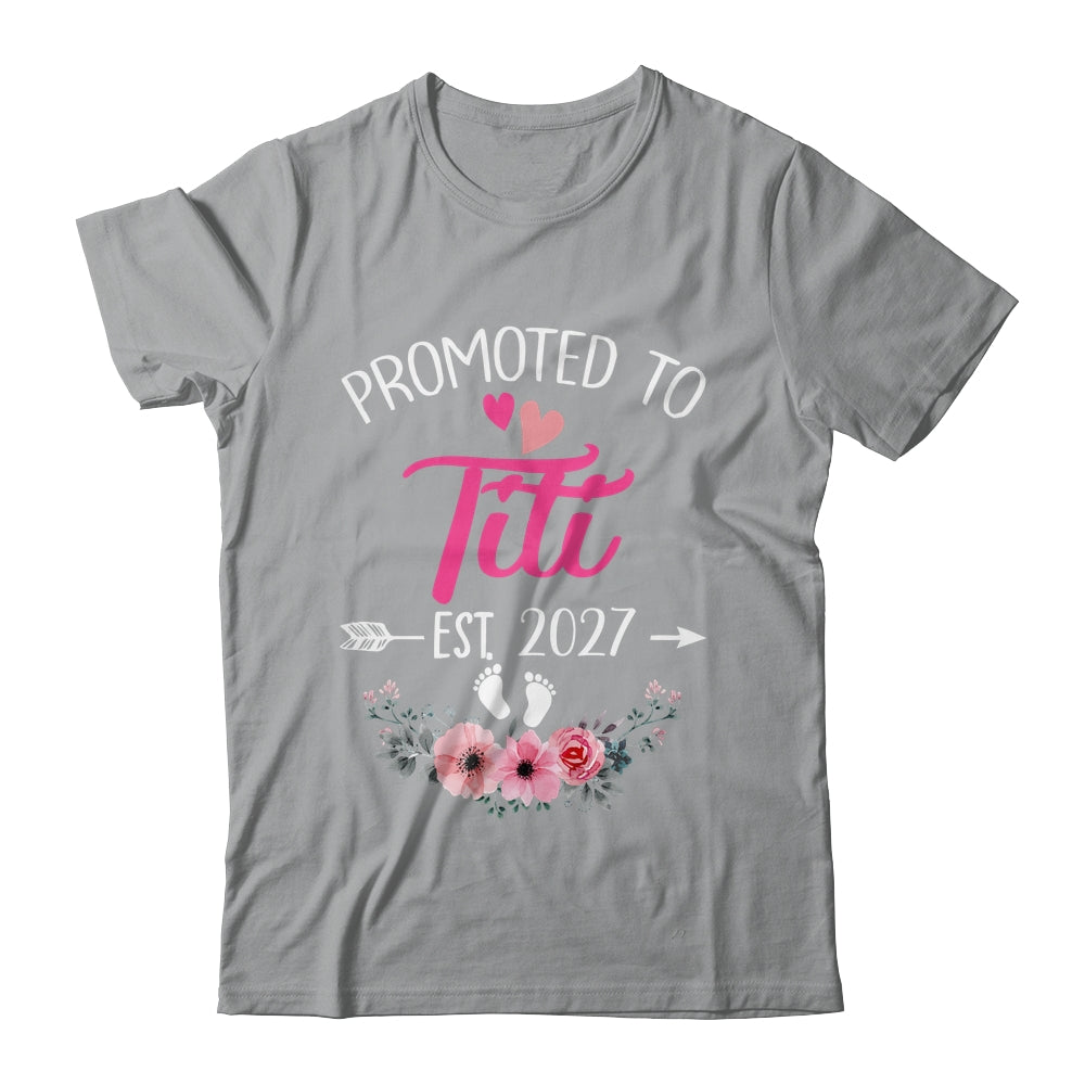 Promoted To Titi Est 2027 Mothers Day First Time Shirt & Tank Top | siriusteestore