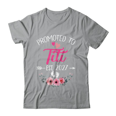 Promoted To Titi Est 2027 Mothers Day First Time Shirt & Tank Top | siriusteestore