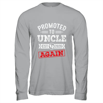 Promoted To Uncle Again 2026 Pregnancy Announcement Shirt & Hoodie | siriusteestore