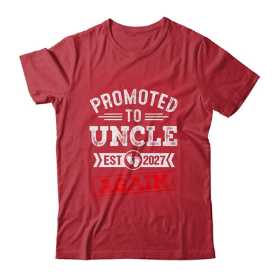 Promoted To Uncle Again 2027 Pregnancy Announcement Shirt & Hoodie | siriusteestore