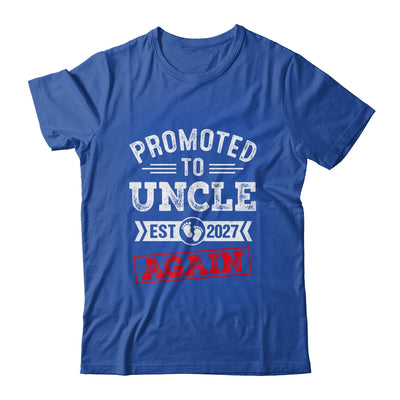 Promoted To Uncle Again 2027 Pregnancy Announcement Shirt & Hoodie | siriusteestore