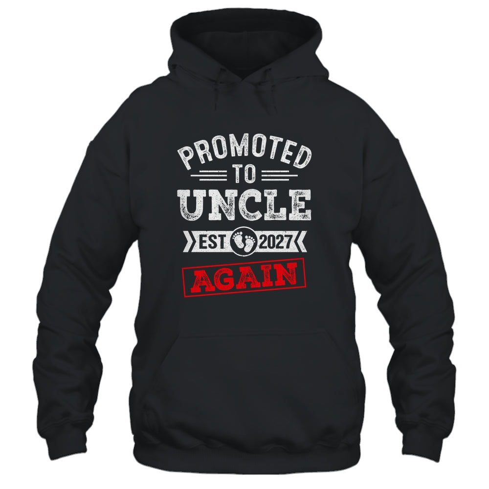 Promoted To Uncle Again 2027 Pregnancy Announcement Shirt & Hoodie | siriusteestore
