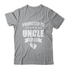 Promoted To Uncle Est 2025 Fathers Day First Time New Uncle Shirt & Hoodie | siriusteestore