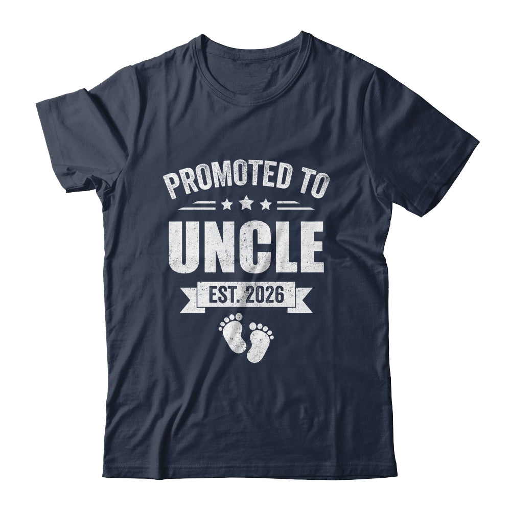 Promoted To Uncle Est 2026 Fathers Day First Time New Uncle Shirt & Hoodie | siriusteestore